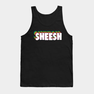 Sheesh Tank Top